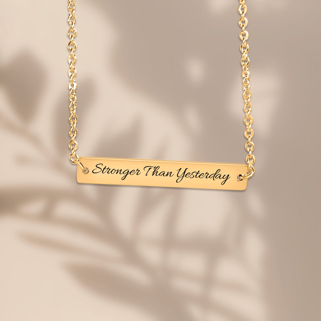 Stronger Than Yesterday — Engraved Bar Necklace  Upload Your Own Design