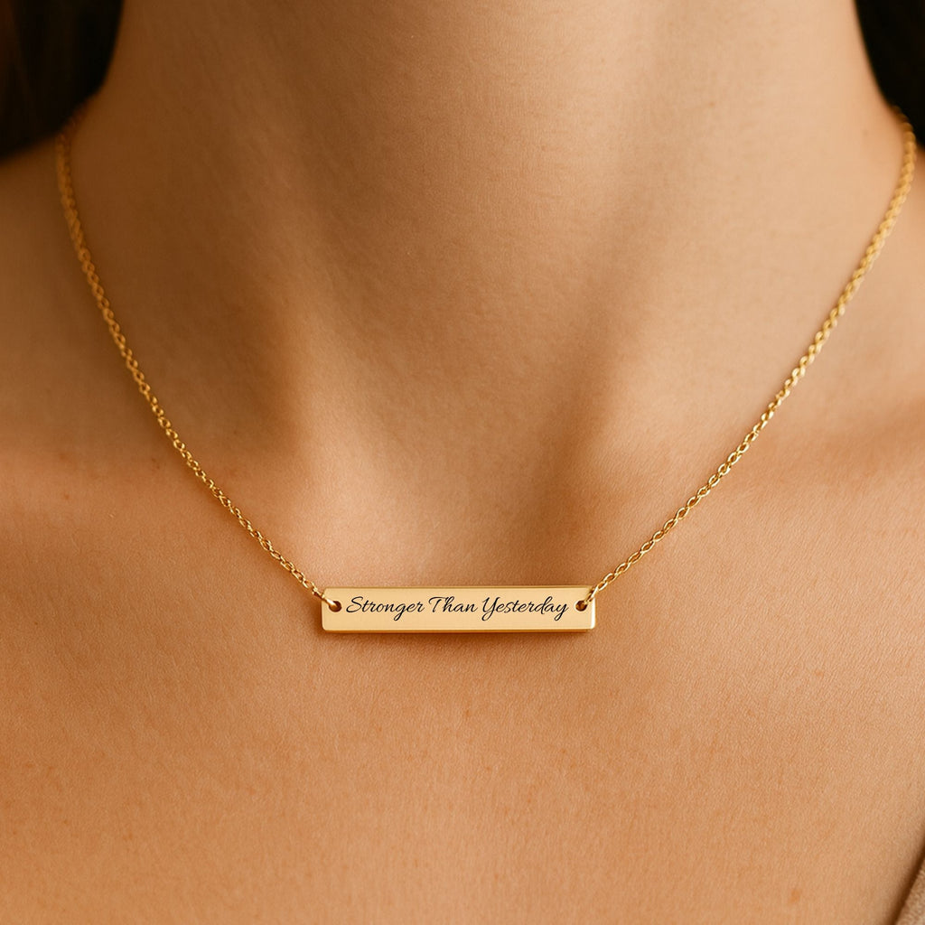 Stronger Than Yesterday — Engraved Bar Necklace  Upload Your Own Design